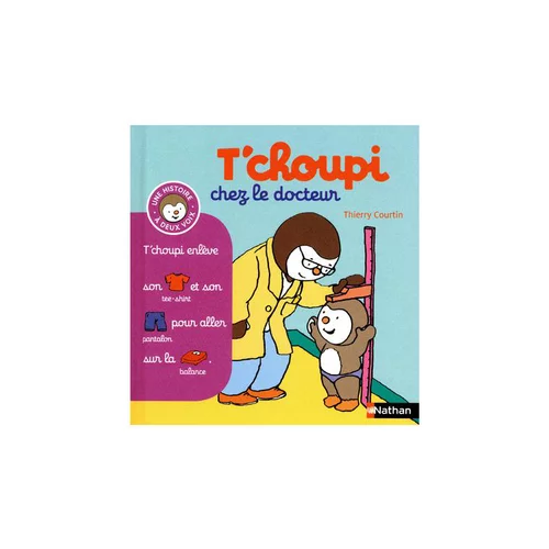 Le livre " T choupi chez le docteur " aux Éditions Nathan