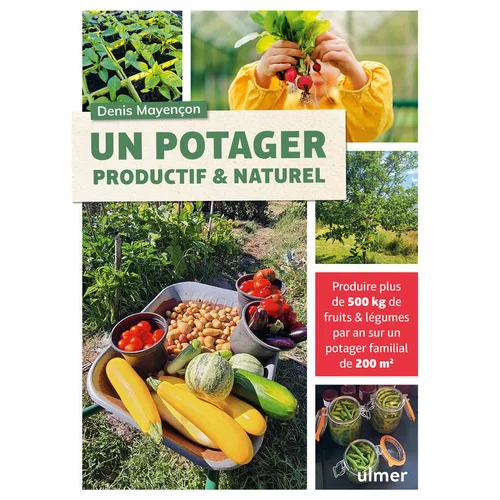 Livre Un potager productif et naturel aux Éditions Ulmer - 224 pages