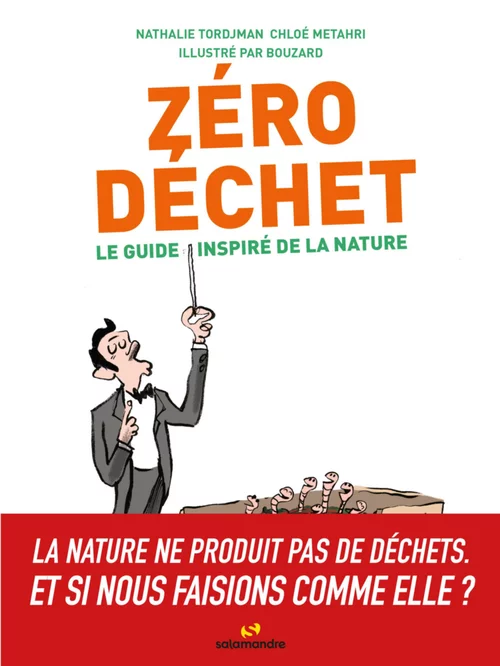Livre Zéro déchet - Le guide inspiré de la nature aux Éditions Salamandre - 188 pages