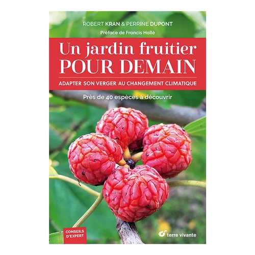 Le livre " Un jardin fruitier pour demain " aux Éditions Terre vivante