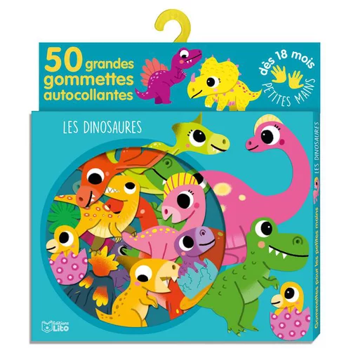 Les Dinosaures Gommettes pour les Petites Mains 18 mois Éditions Lito