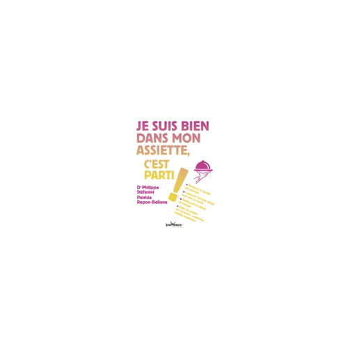 Je suis bien dans mon assiette, c’est parti !