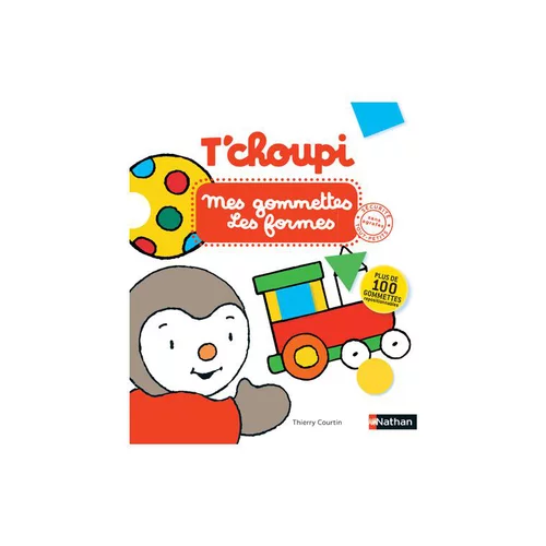 Le livre " T'choupi mes gommettes formes " aux Éditions Nathan