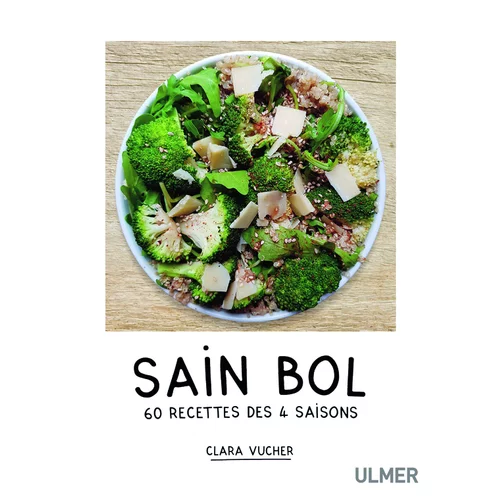 Sain Bol. 60 Recettes des 4 Saisons 144 pages Éditions Eugen ULMER