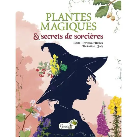 Livre "Plantes magiques et secrets de sorcières" aux Éditions Grenouille