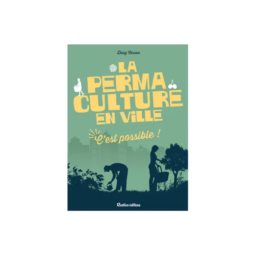 Permaculture en ville, c'est possible