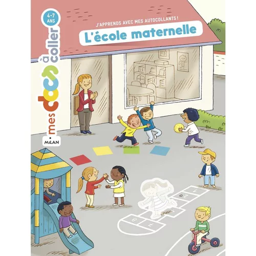 L’école Maternelle Mes Docs à Coller 3 à 6 ans Éditions Milan