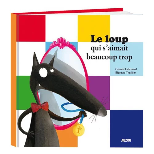 Le loup qui s'aimait beaucoup trop