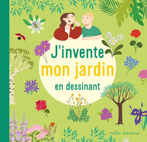 Livre J'invente mon jardin en dessinant aux Éditions Mila - 48 pages