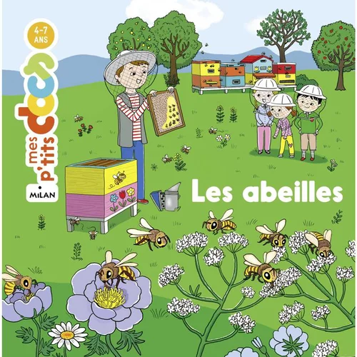 Les Abeilles Mes P’tits Docs 3 à 6 ans Éditions Milan