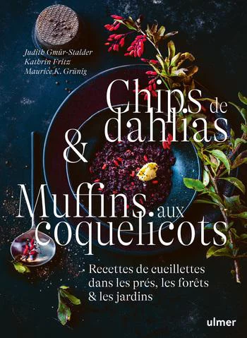 Livre Chips de Dahlias et Muffins aux coquelicots aux Éditions Ulmer - 352 pages