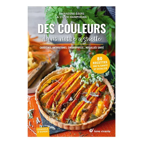 Livre " Des couleurs dans notre assiette " aux Éditions Terre vivante