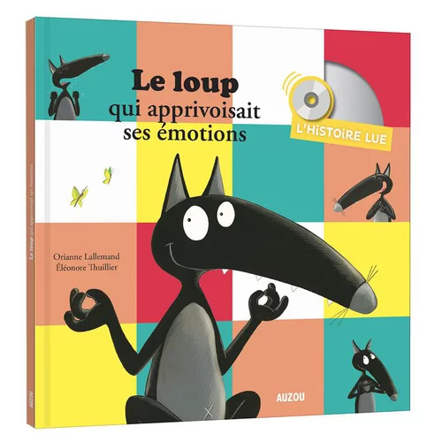 Le loup qui apprivoisait ses émotions aux éditions Auzou - avec CD audio