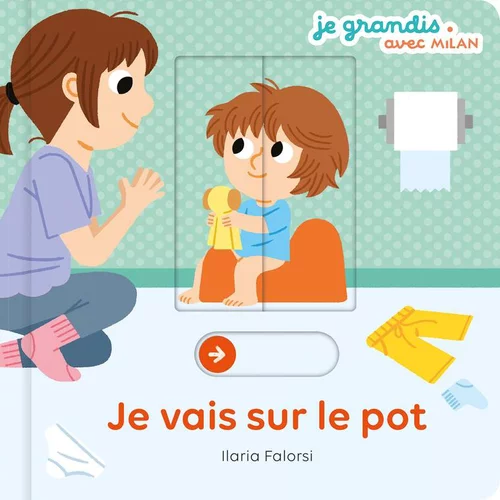 Je vais sur le pot Éditions Milan