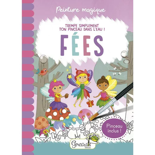 Peinture magique - Fées. Editions Grenouille