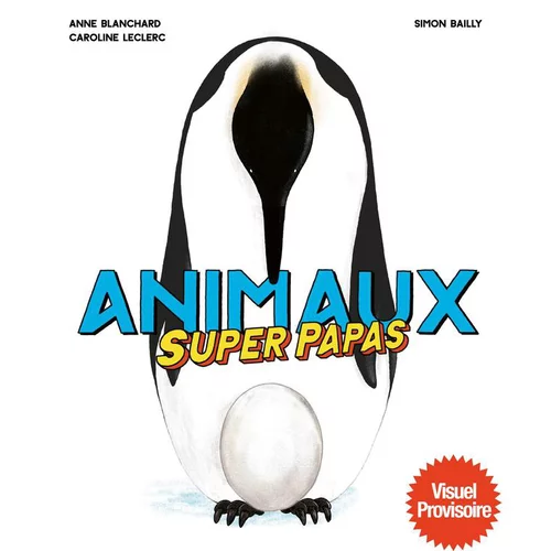 Animaux Superpapas Editions Milan - 6 à 10 ans