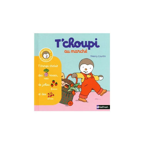 Le livre " T choupi histoires a 2 voix-au marché " aux Éditions Nathan