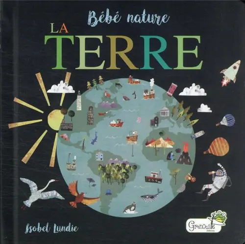 Livre "La terre" collection Bébé nature aux Éditions Grenouille