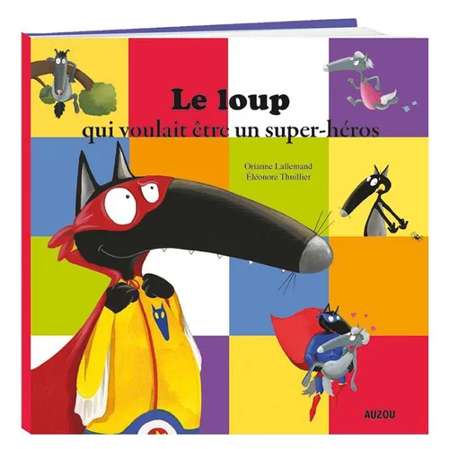 Le loup qui voulait être super héros