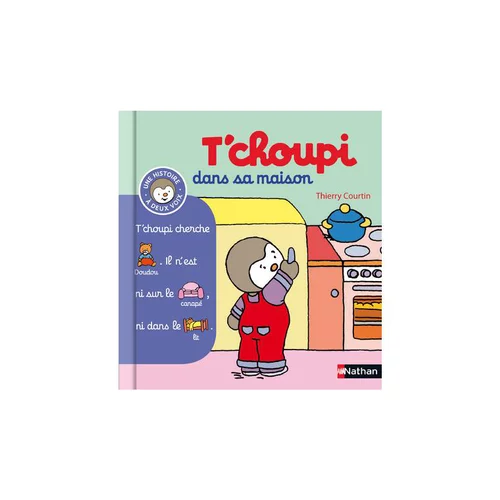 Le livre " T choupi dans sa maison " aux Éditions Nathan